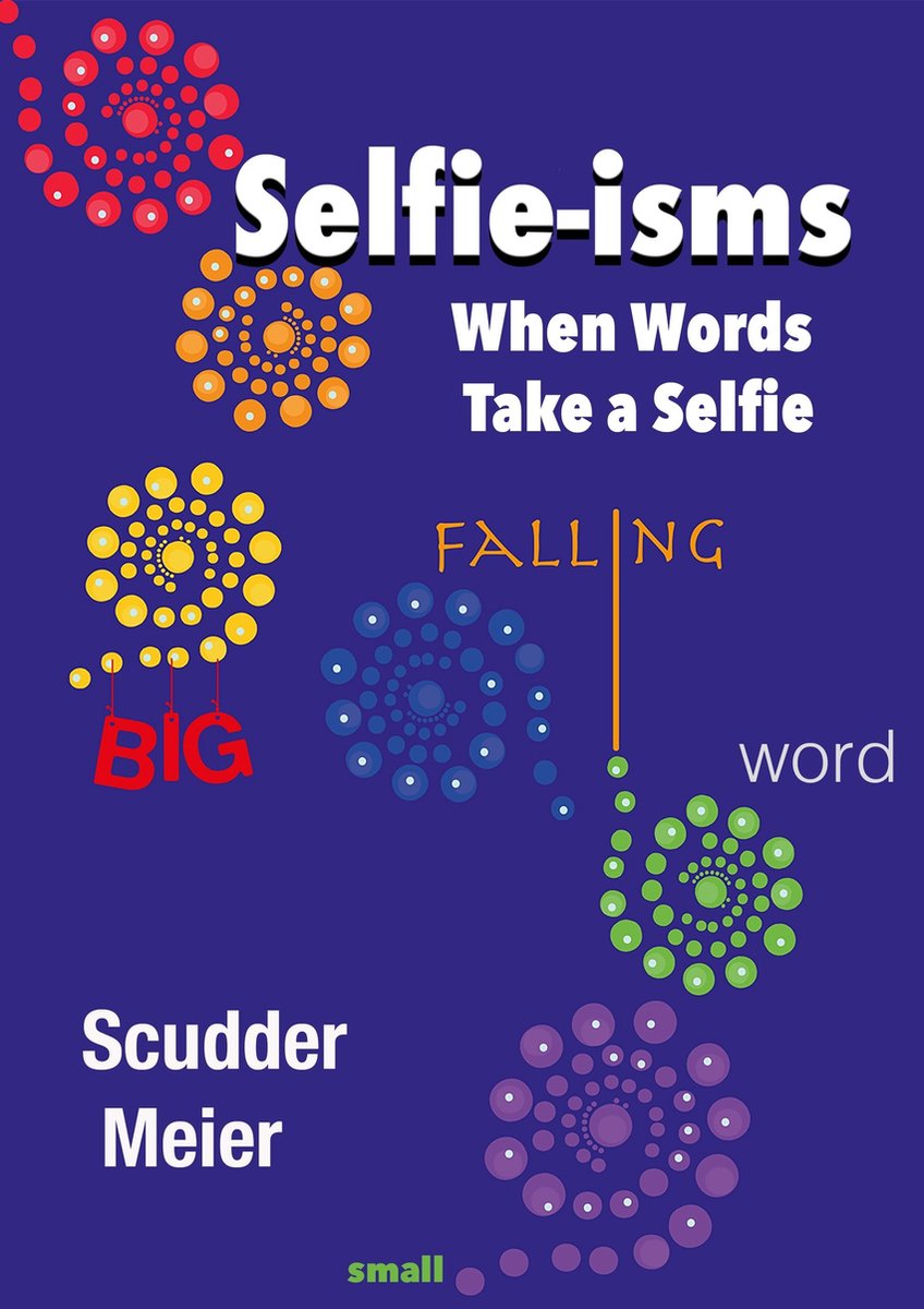 Selfie-Ismen: Wenn Worte ein Selfie machen