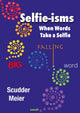 Selfie-Ismen: Wenn Worte ein Selfie machen