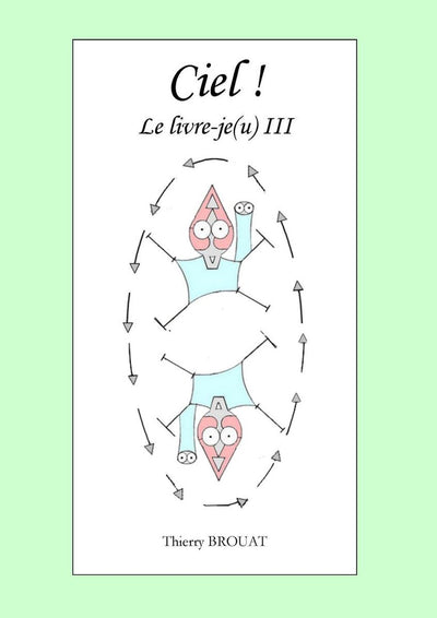 Ciel! le livre-je(u) iii