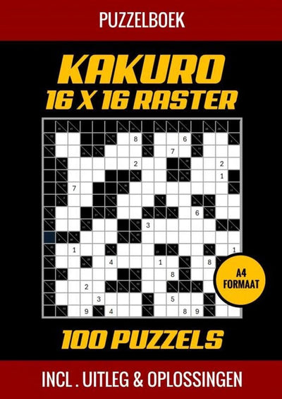 Brandless Sans Marque Puzzlebuch Kakuro 16x16 Raster – 100 Puzzles – inkl. Erklärung und Lösungen