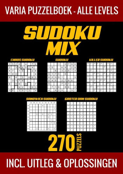 Sudoku-Mix-Rätselbuch ohne Markenzeichen – alle Schwierigkeitsgrade – 270 Rätsel – inkl. Erklärung und Lösungen