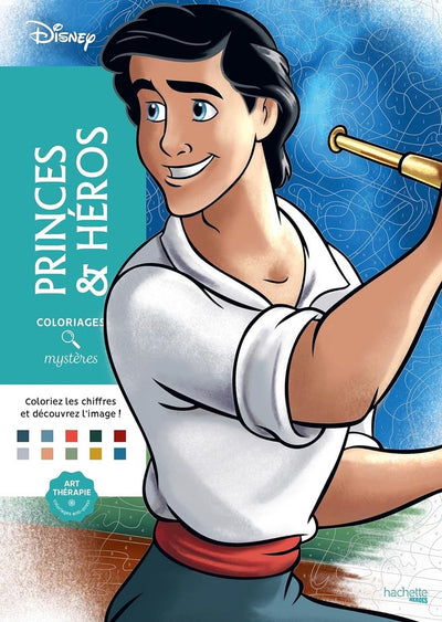 Hachette Heroes Coloriages Mystères Disney Princes Héros – Malbuch zum Ausmalen nach Zahlen für Erwachsene und Kinder