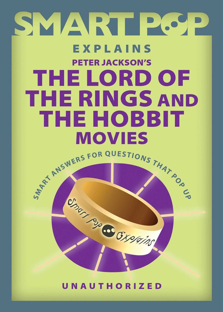 Smart Pop erklärt Peter Jacksons Der Herr der Ringe und die Hobbit-Filme