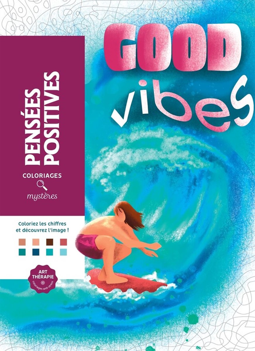 Hachette Heroes Coloriages Mystères – Pensées Positives – Good Vibes – Malbuch zum Ausmalen nach Zahlen für Erwachsene – Hachette