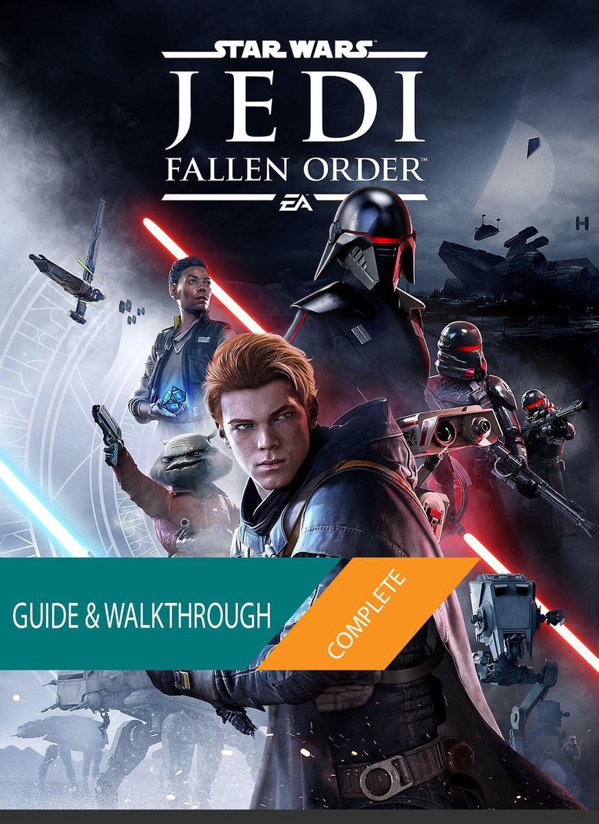 Star Wars Jedi Fallen Order: The Complete Guide Walkthrough