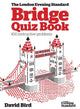Das Standard-Bridge-Quizbuch für den Londoner Abend