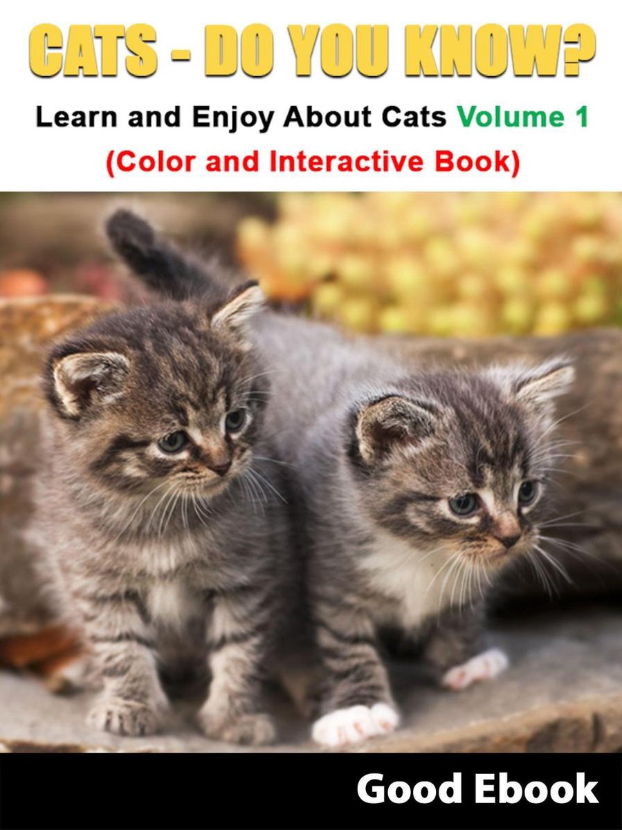 Katzen – wissen Sie? Lernen und genießen Sie etwas über Hunde, Band 1 (Farb- und interaktives Buch)