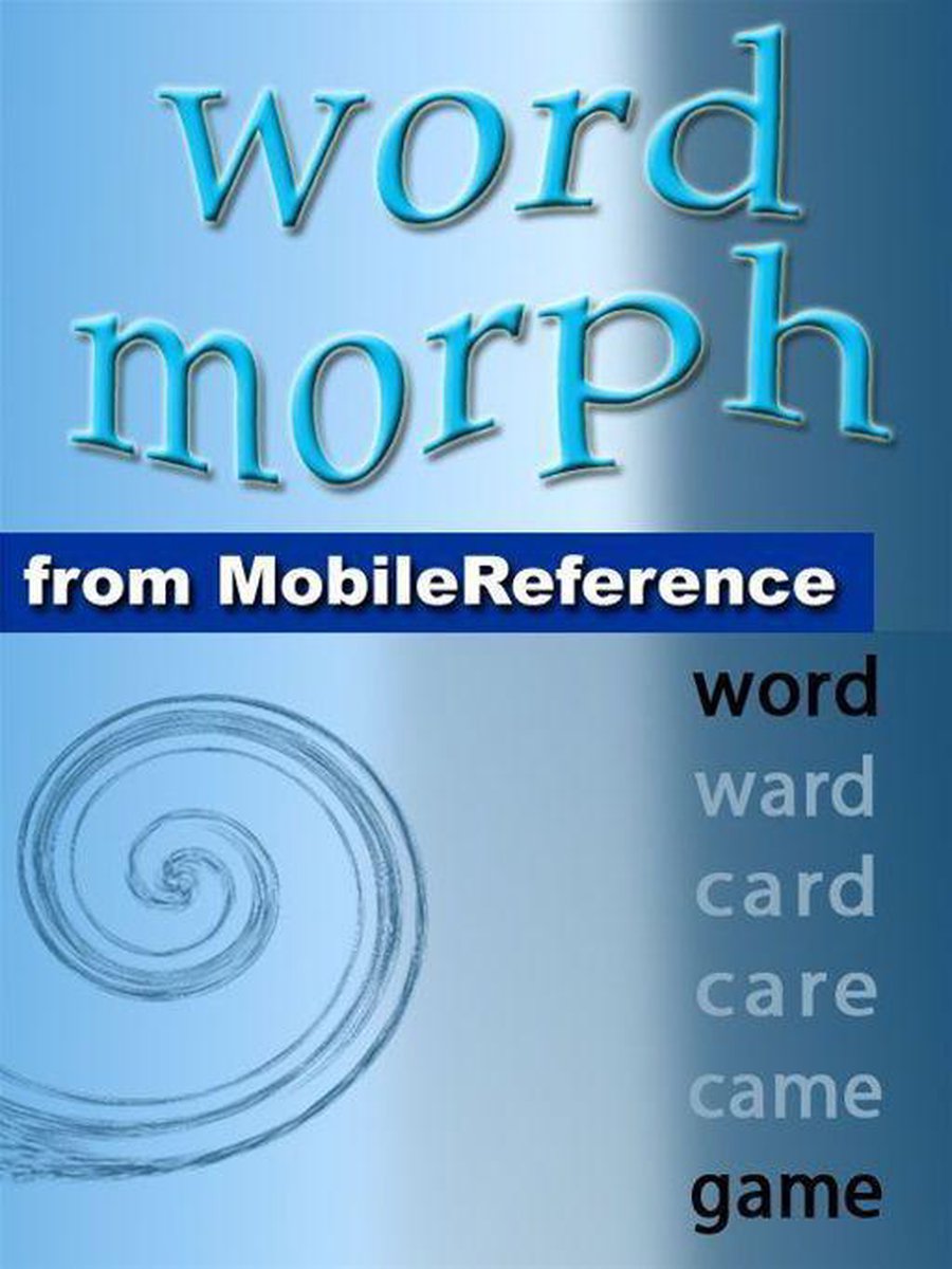 Wortmorph, Band 3: Verwandeln Sie das Anfangswort Buchstabe für Buchstabe, bis Sie das Endwort buchstabieren (Mobi-Spiele).