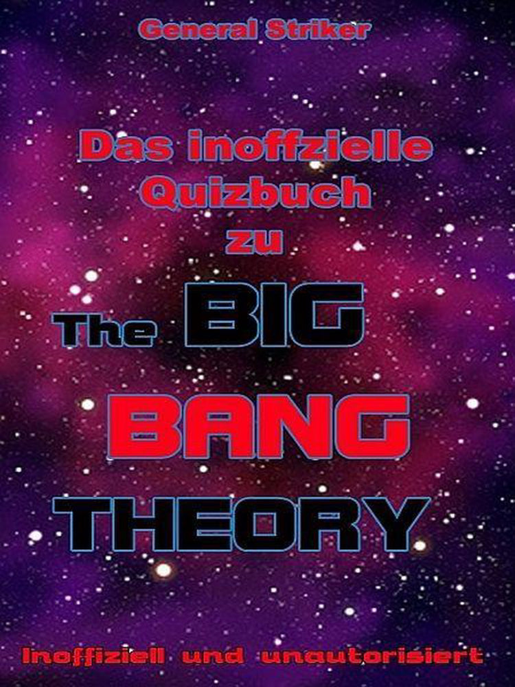 Dies ist ein offizielles Quizbuch über die Urknalltheorie