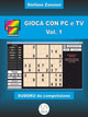 Gioca con pc e tv vol. 1