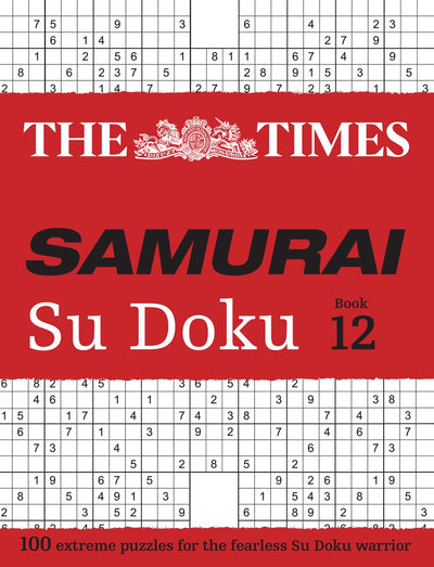 The Times Samurai Su Doku 12: 100 extreme Rätsel für den furchtlosen Su-Doku-Krieger (Su-Doku