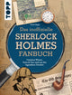 Das inoffizielle Sherlock Holmes-Fanbuch