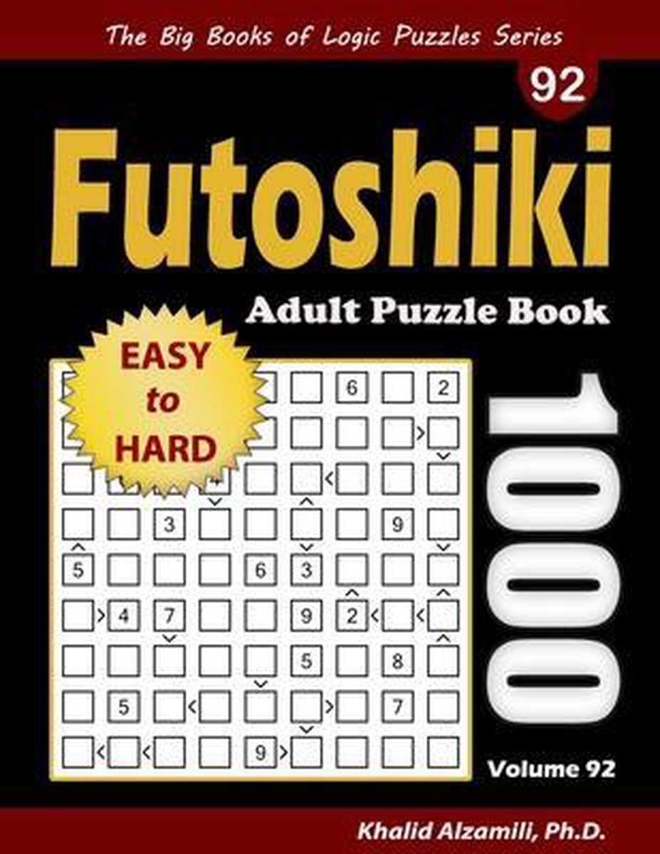 Die großen Bücher der Logikrätsel – Futoshiki-Rätselbuch für Erwachsene