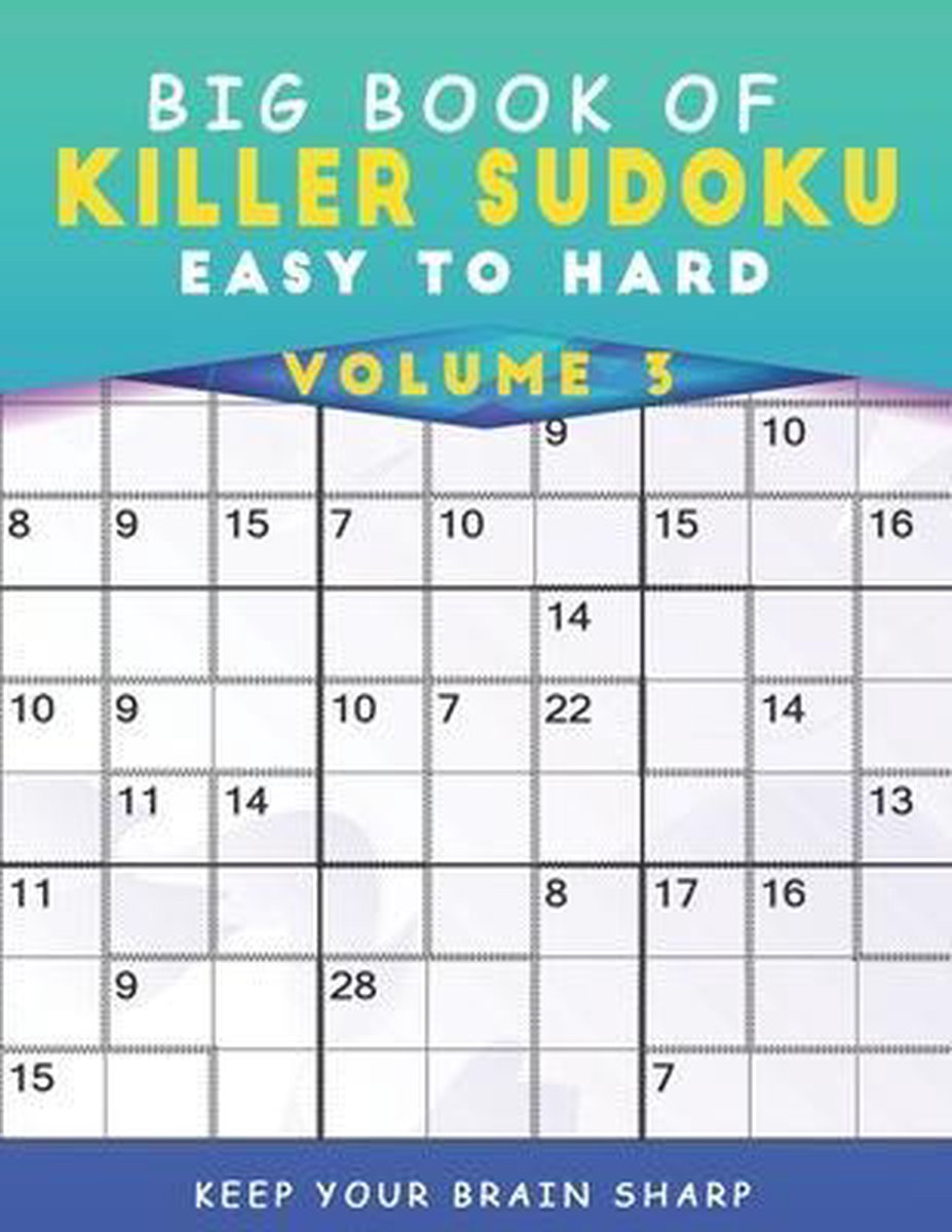 Großes Buch mit Killer-Sudoku, leicht bis schwer, Band 3 – über 1000 Denkspiele, Deduktionsrätsel mit Lösungen