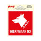 Aufkleber hier schaue ich! - 150x150 mm.