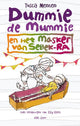 Dummy die Mumie und Sebeks Maske