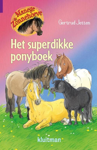 Herausgeber Kluitman Manege de Zonnehoeve The Super Dick Pony Book