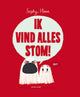 Ich finde alles dumm! 3+
