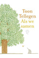 Toon tellegen: wenn wir zusammen sind. Geschenkbuch