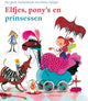 Elfen, Ponys und Prinzessinnen. 3+