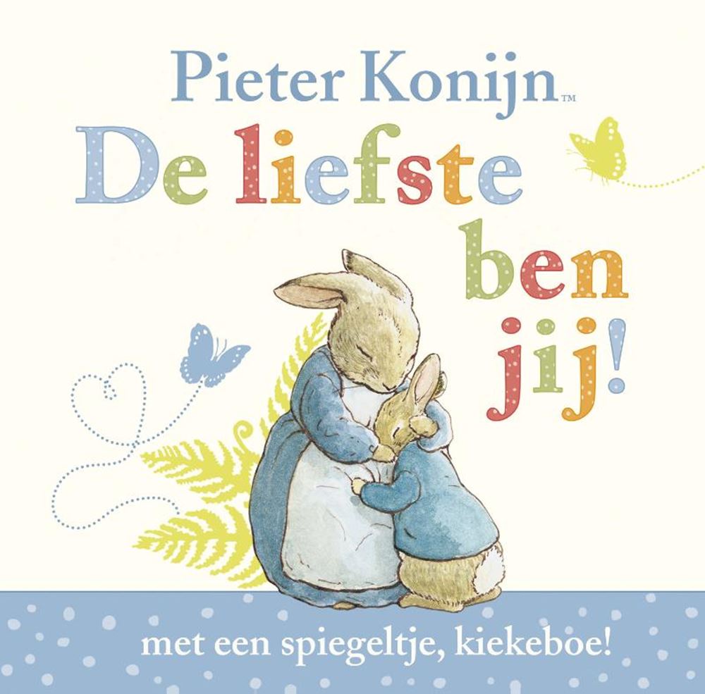 Peter Rabbit: Du bist der Süßeste. 1+