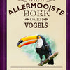 Das schönste Buch über Vögel. 8+