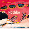 Puzemuze oder auf dem Weg nach Rothko. 6+
