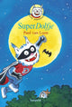 Dolfje-Wetter 11: Superdelfin. (2011). 7+