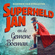 Superheld Jan und der böse Schreckgespenst 8+