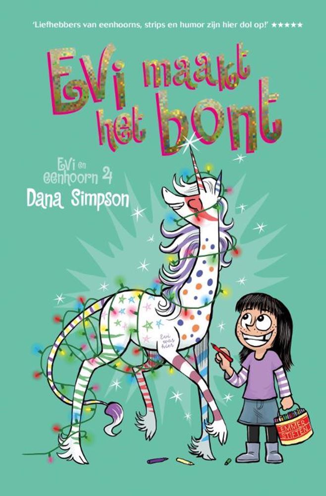 Evi und Einhorn 4: Evi macht es bunt. 8