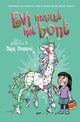 Evi und Einhorn 4: Evi macht es bunt. 8