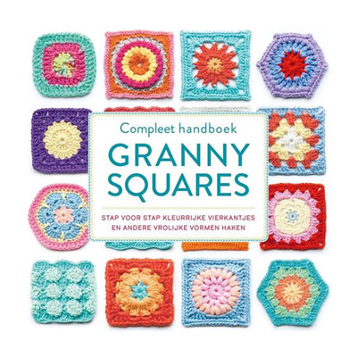 Deltas komplettes Granny-Squares-Handbuch