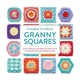 Deltas komplettes Granny-Squares-Handbuch