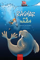 Ragnar und das Walross. 7+