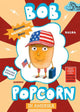 Bob Popcorn 2: In Amerika. 7+