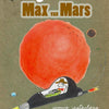 Der fantastische Max des Mars. 7+