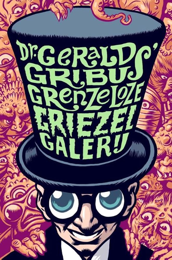 Dr. Gerald Gribus, grenzenloses Horrormädchen