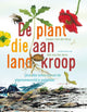 Die Pflanze, die an Land gekrochen ist 9+