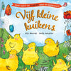 Fünf kleine Küken 4+