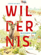 Natur: Wildnis im eigenen Land.