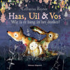 Hase, Eule, Fuchs, wer hat Angst davor?