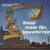 Schlaf gut, Baustelle. 4+