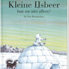 Kleiner Eisbär, lass mich nicht allein! 4+