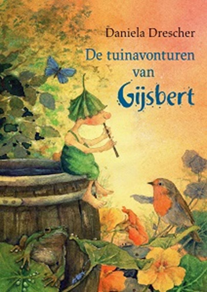 Gijsberts Gartenabenteuer. 5+