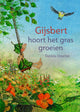 Gijsbert hört das Gras wachsen. 4+