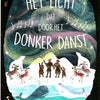 Das Licht tanzt durch die Dunkelheit. 4+