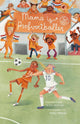 Mama ist eine professionelle Fußballspielerin ab 6 Jahren
