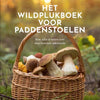 Das wilde Sammelbuch für Pilze.