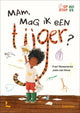 Mama, kann ich einen Tiger haben? 8+