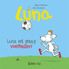 Bilderbuch: Luna will Fußball spielen!